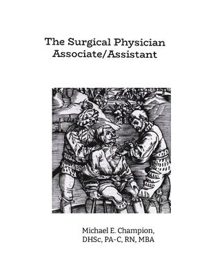 The Surgical Physician Assistant 1