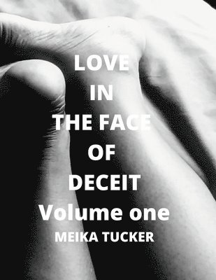 Love In The Face Of Deceit 1