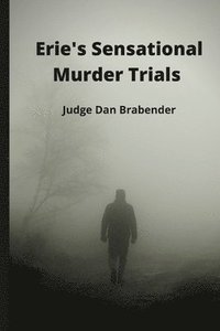 bokomslag Erie's Sensational Murder Trials