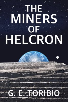 The Miners of Helcron 1