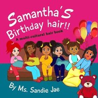 bokomslag Sammatha's birthday hair!