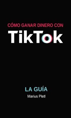 bokomslag Cómo ganar dinero con Tik Tok