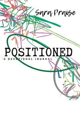 POSITIONED: A Devotional Journal 1