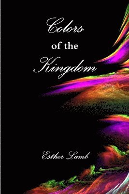 Colors of the Kingdom 1