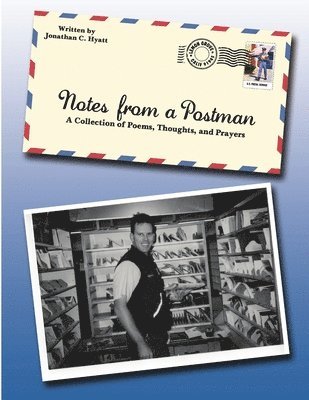 Notes from a Postman - A Collection of Poems, Thoughts, and Prayers 1