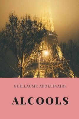 Guillaume Apollinaire - Alcools, Häftad
