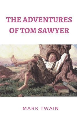 Mark Twain - The Adventures of Tom Sawyer, Häftad
