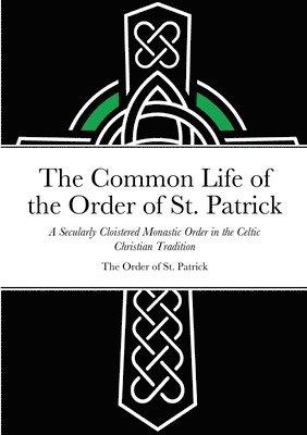 The Common Life of the Order of St. Patrick 1