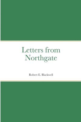 Letters from Northgate 1