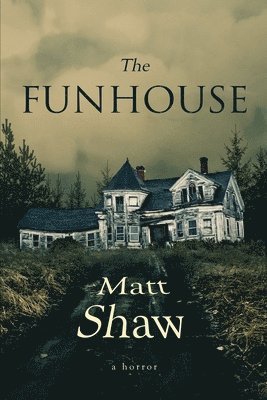 Matt Shaw - Funhouse, Häftad