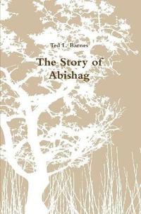 bokomslag The Story of Abishag