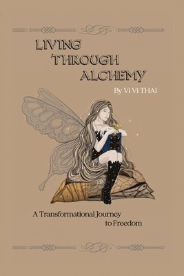 Living Through Alchemy 1