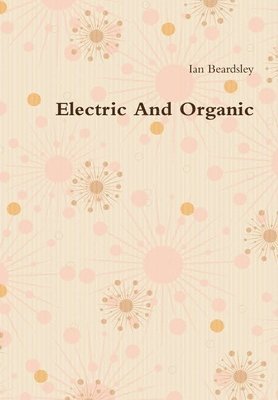 bokomslag Electric And Organic