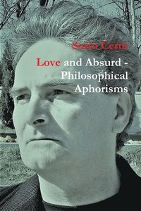 bokomslag Love and Absurd - Philosophical Aphorisms