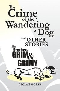 bokomslag The Crime of the Wandering Dog and Other Stories
