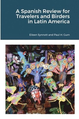 A Spanish Review for Travelers and Birders in Latin America 1