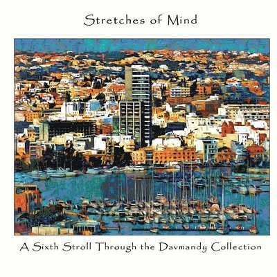 David Petersen - Stretches of Mind: A Sixth Stroll Through the Davmandy Collection, Häftad