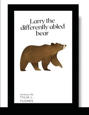 Larry the Differently Abled Bear 1