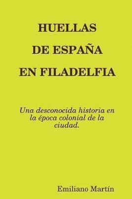 bokomslag Huellas de España En Filadelfia
