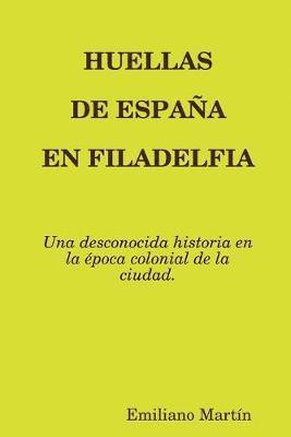 HUELLAS DE ESPANA EN FILADELFIA 1