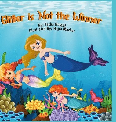 Tasha Haight - Glitter is Not the Winner, Inbunden