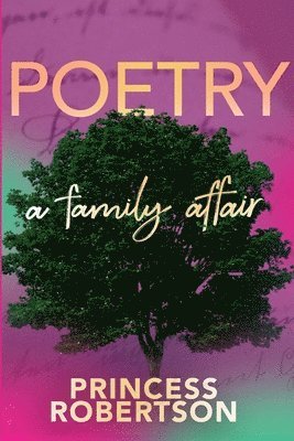 Princess Robertson, Sarah Wallace - Poetry...A Family Affair, Häftad