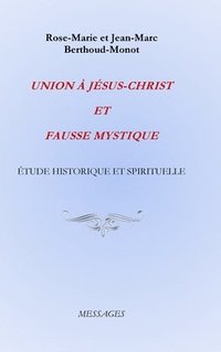 bokomslag Union  Jsus-Christ Et Fausse Mystique