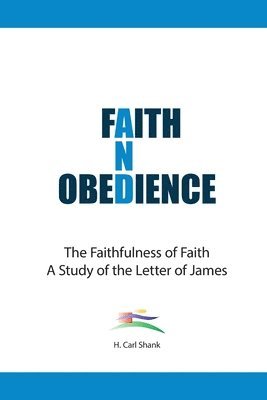Carl Shank - Faith And Obedience, Häftad