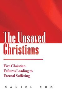 bokomslag The Unsaved Christians