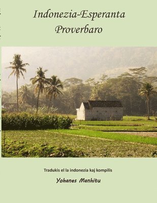 Yohanes Manhitu - Indonezia-Esperanta Proverbaro, Häftad