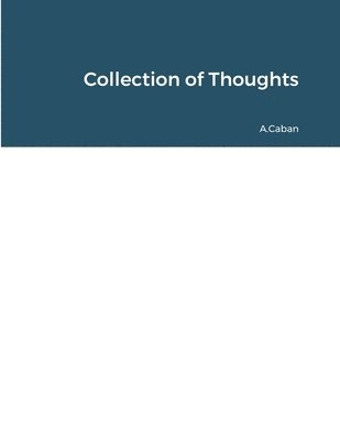 Collection of Thoughts 1