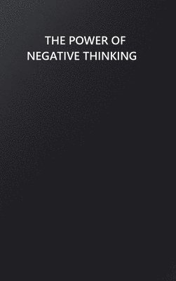 The Power of Negative Thinking 1
