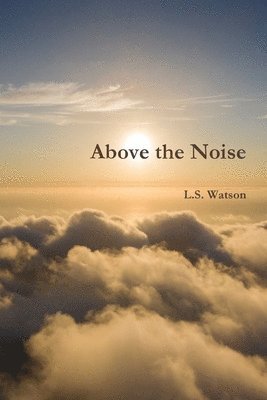 Above the Noise 1