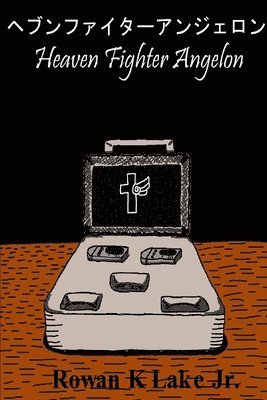 Jr. Lake, Rowan, Rowan Lake Jr. - Heaven Fighter Angelon 2nd Edition, Häftad