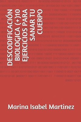 bokomslag Descodificación Biologica (+)10 Ejercicios Para Sanar Tu Cuerpo