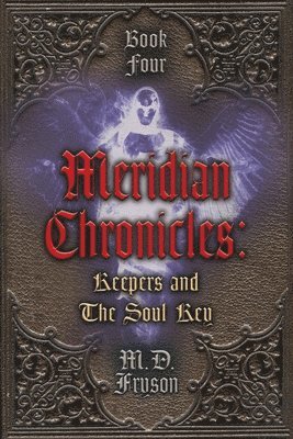 bokomslag Meridian Chronicles: Keepers & The Soul Key