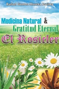 bokomslag Medicina Natural & Gratitud Eterna