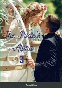 bokomslag The Pixie's Alpha 3