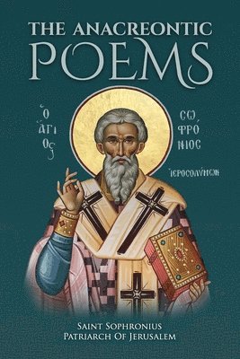The Anacreontic Poems by Saint Sophronius Patriarch of Jerusalem 1
