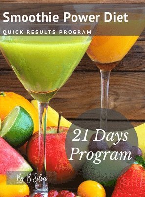 Bruno Silva - Smoothie Power Diet, Inbunden