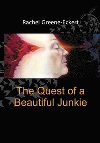 bokomslag The Quest of a Beautiful Junkie