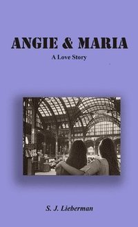 bokomslag Angie & Maria - A Love Story