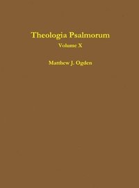 bokomslag Theologia Psalmorum (Volume X)