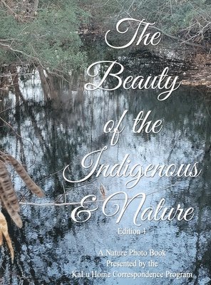 The Beauty of The Indigenous & Nature 1