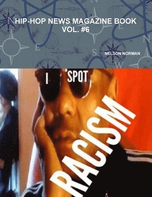 Nelson Norman - Hip-Hop News Magazine Book Vol. #6, Häftad