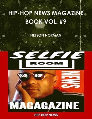 Nelson Norman - Hip-Hop News Magazine Book Vol. #9, Häftad