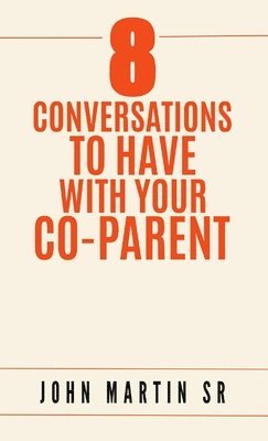 bokomslag 8 Conversations To Have With Your Co-Parent