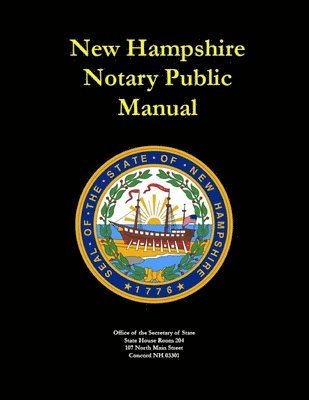 New Hampshire Secretary of State - New Hampshire Notary Public Manual, Häftad