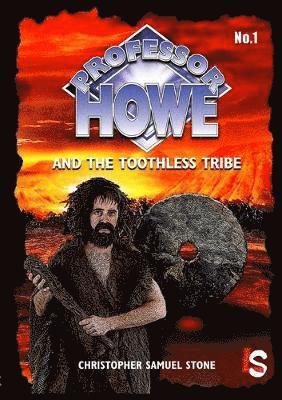 Professor Howe and the Toothless Tribe 1