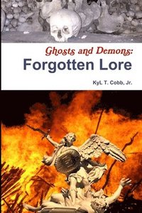 bokomslag Ghosts and Demons: Forgotten Lore